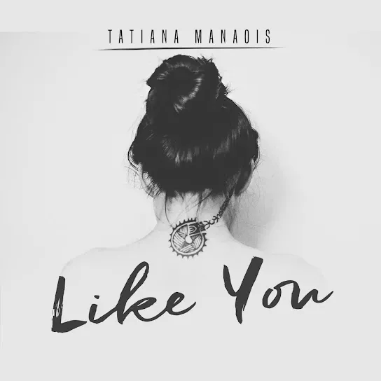 Tatiana Manaois Like You Mp3 Download