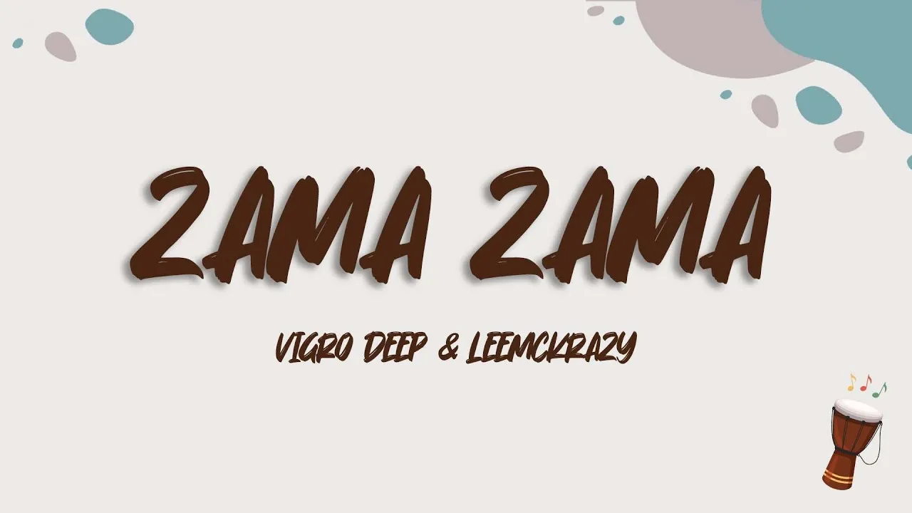 Vigro Deep & LeeMcKrazy  Zama Zama (Lyrics) Mp3 Download