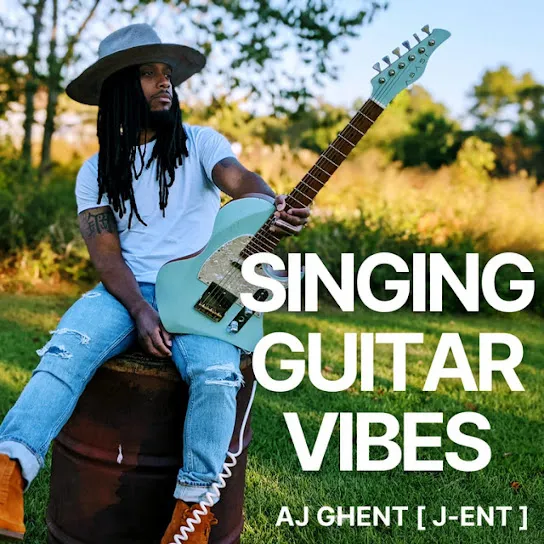 AJ Ghent [ jent ]  Singing Guitar Vibes Mp3 Download