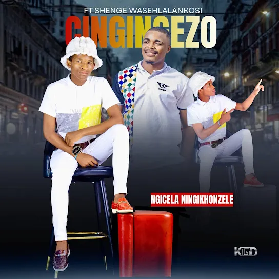 CINGINGEZO NGICELA NINGIKHONZELA ft. SHENGE WASEHLALANKOSI & SIMZA DA SK Mp3 Download