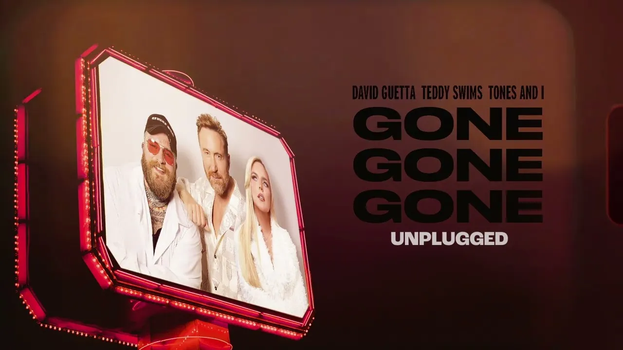 David Guetta  Gone Gone Gone [Unplugged] Ft. Tones and I & Teddy Swims Mp3 Download