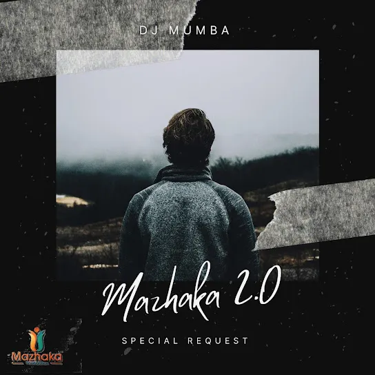 Dj Mumba  Mazhaka 2.0 Mp3 Download