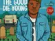 FIZZY SA  The Good Die Young (Special Version) Mp3 Download