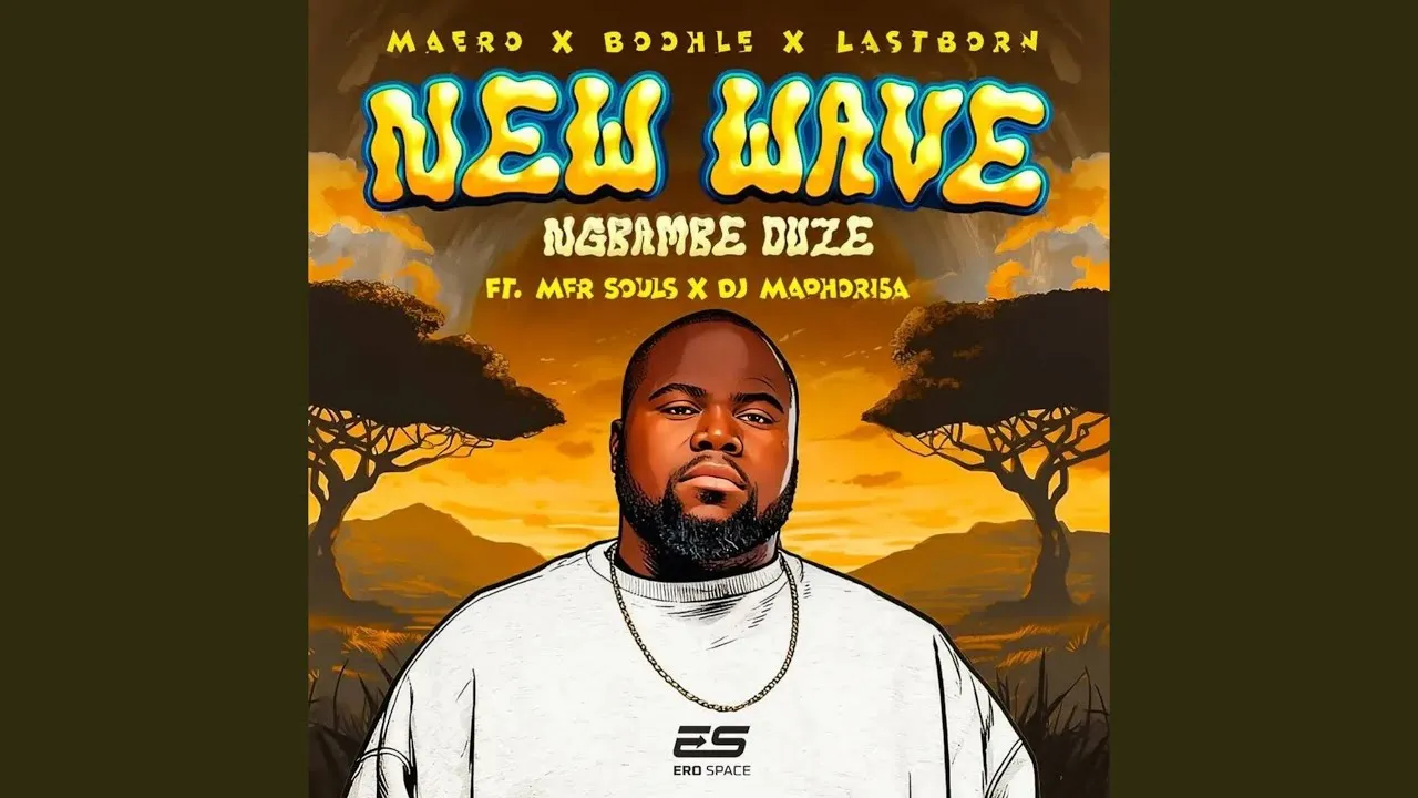 Maero, Boohle & Lastborn  Ngbambe Duze feat. MFR Souls & Dj Maphorisa Mp3 Download