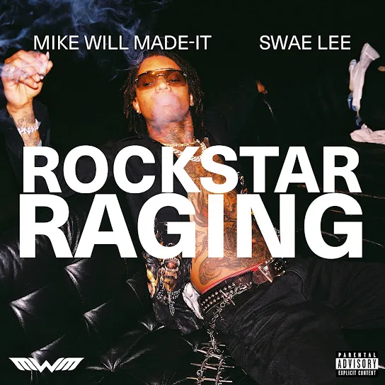 Mike WiLL MadeIt  ROCKSTAR RAGING Ft. Swae Lee Mp3 Download