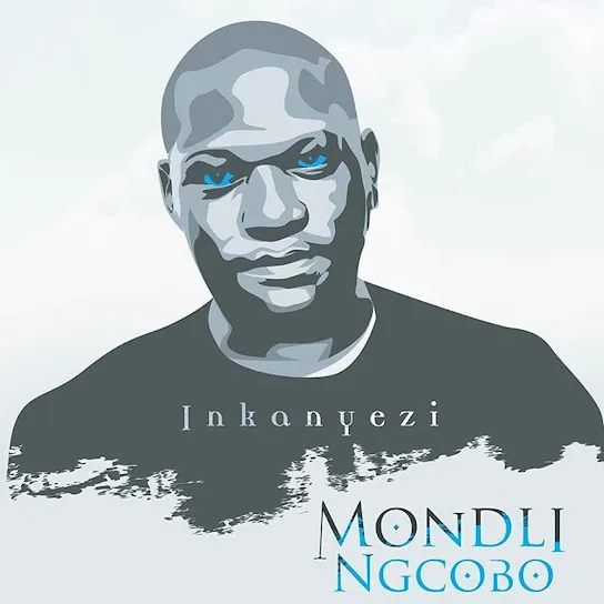 Mondli Ngcobo  Inkanyezi Mp3 Download