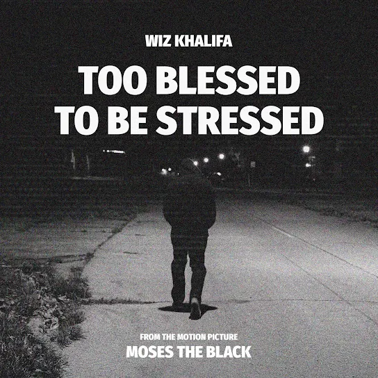 Wiz Khalifa Too Blessed to Be Stressed Mp3 Download