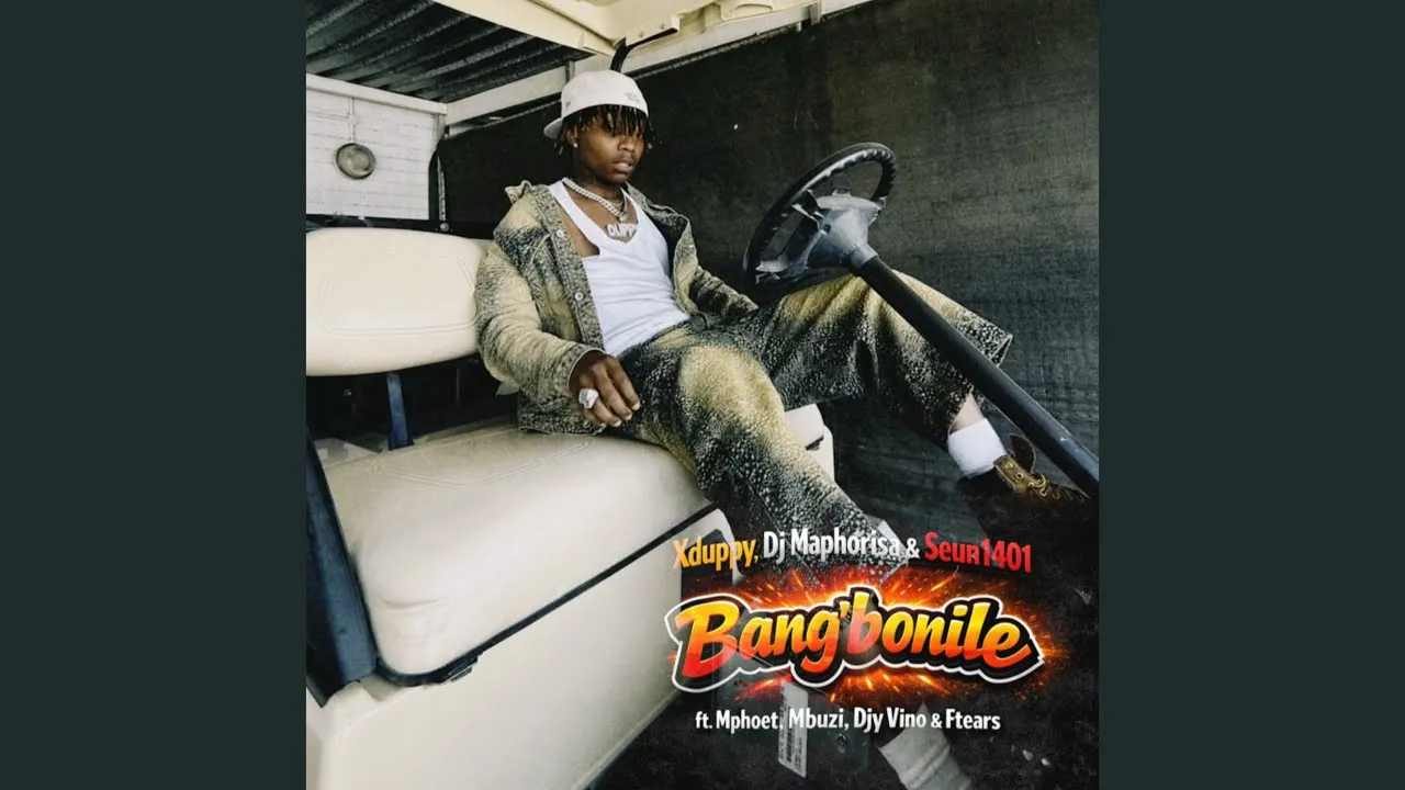 Xduppy, Dj Maphorisa & Seun1401  Bang’bonile feat. Mphoet ,Mbuzi, Djy Vino & Ftears Mp3 Download