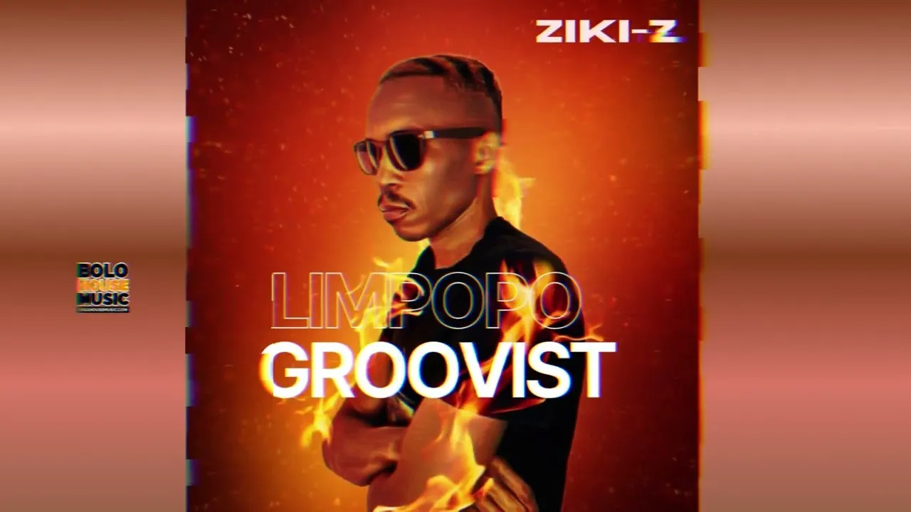 BOLO HOUSE MUSIC  Limpopo Groovist ZikiZ Mp3 Download