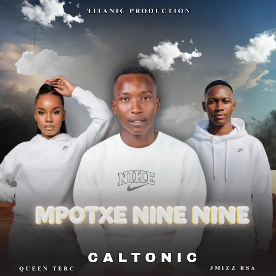 CALTONIC PHB  MPOTXE NINE NINE ft. Queen Terc & Jmizz Rsa Mp3 Download