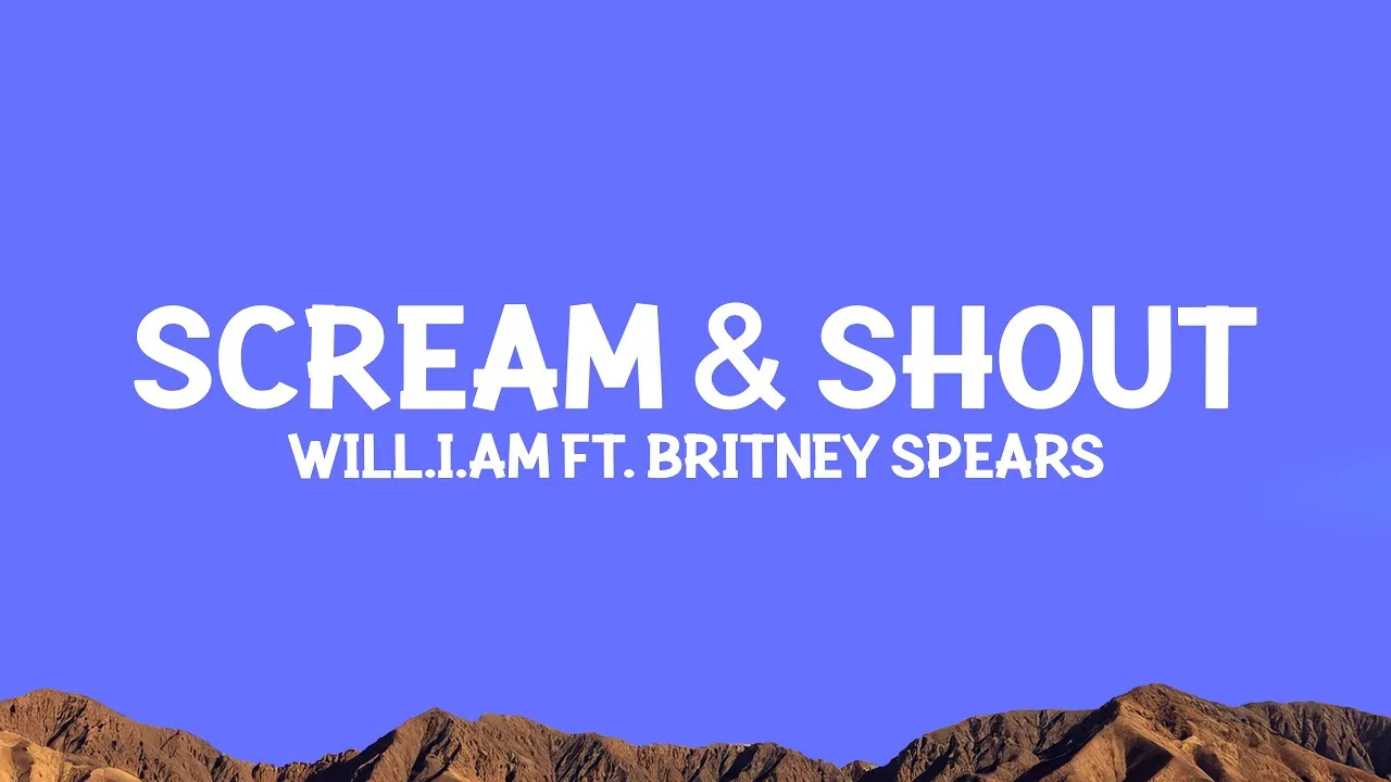 Dan Music  will.i.am  Scream & Shout (Lyrics) ft. @britneyspears Mp3 Download