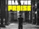 Greatman Takit  All The Praise Mp3 Download