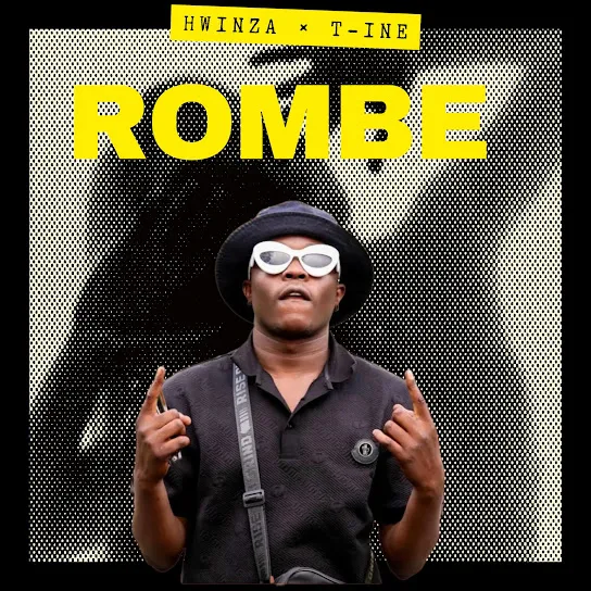 Hwinza Rombe Ft. T1ne Mp3 Download