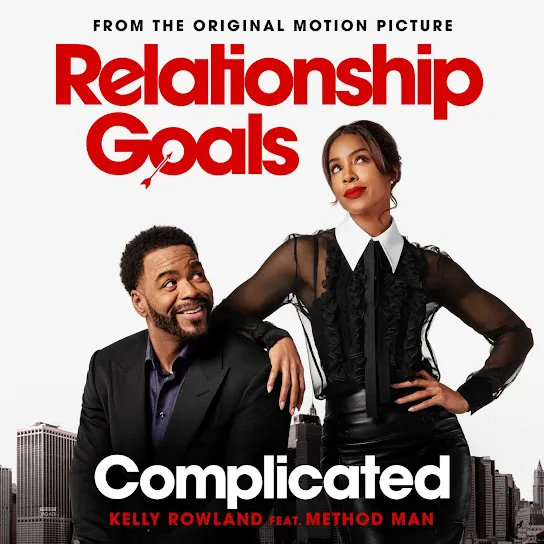 Kelly Rowland  Complicated (From The Original Motion Picture "Relationship Goals") ft. Method Man & Plies Mp3 Download