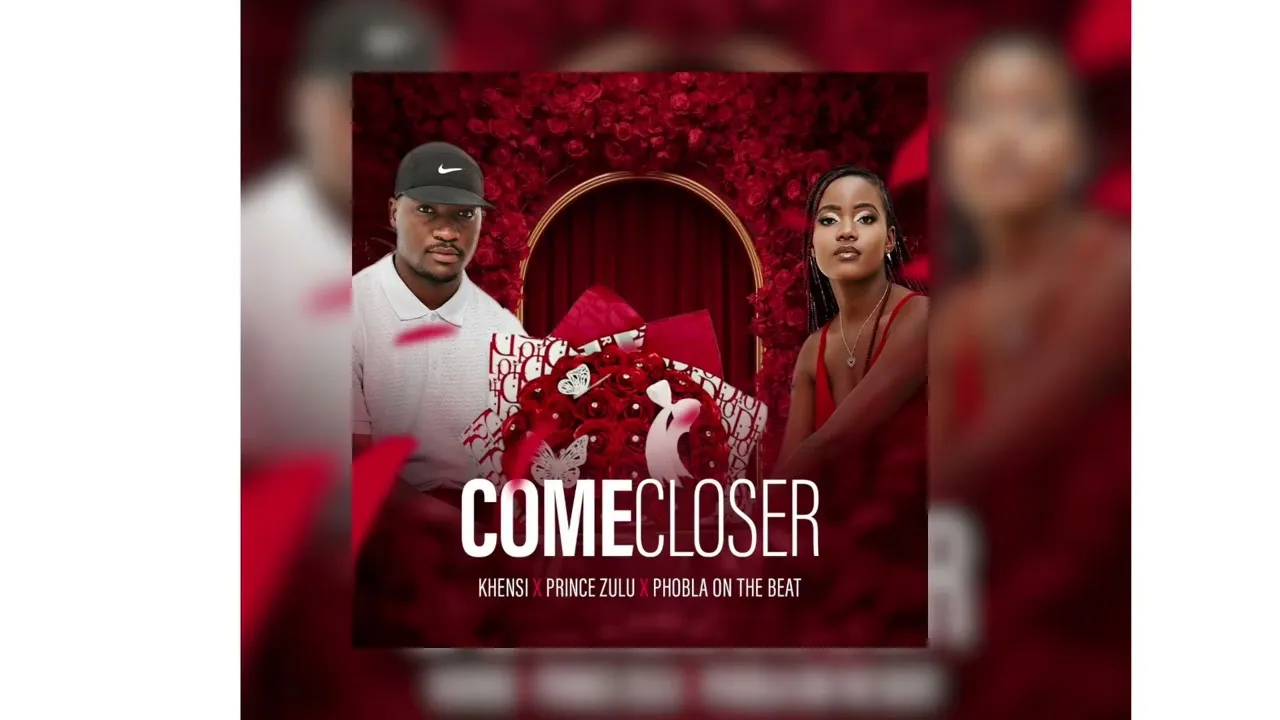 Khensi x Prince Zulu x Phobla On The Beat Come Closer Mp3 Download