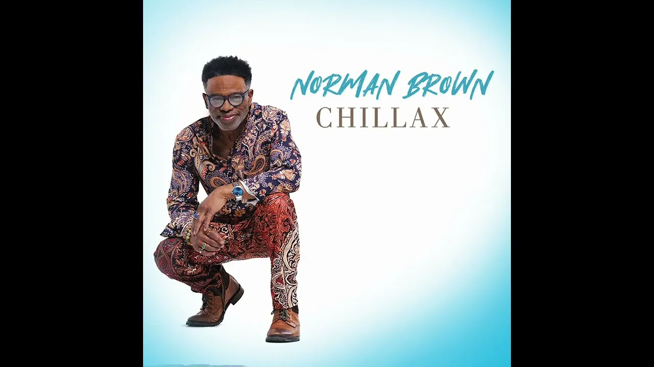 Norman Brown  CHILLAX Mp3 Download