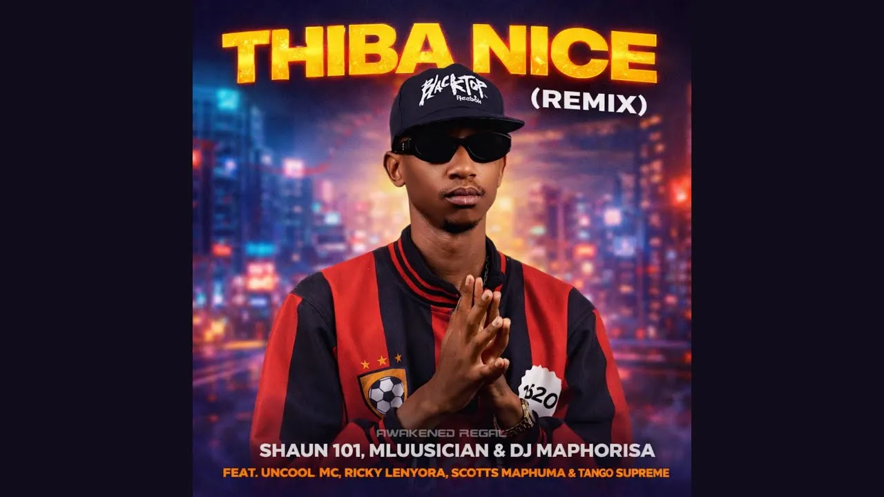 Shaun 101, Mluusician, DJ Maphorisa  Thiba Nice (Remix) ft. Uncool MC, Ricky Lenyora, ScottsMaphuma Mp3 Download