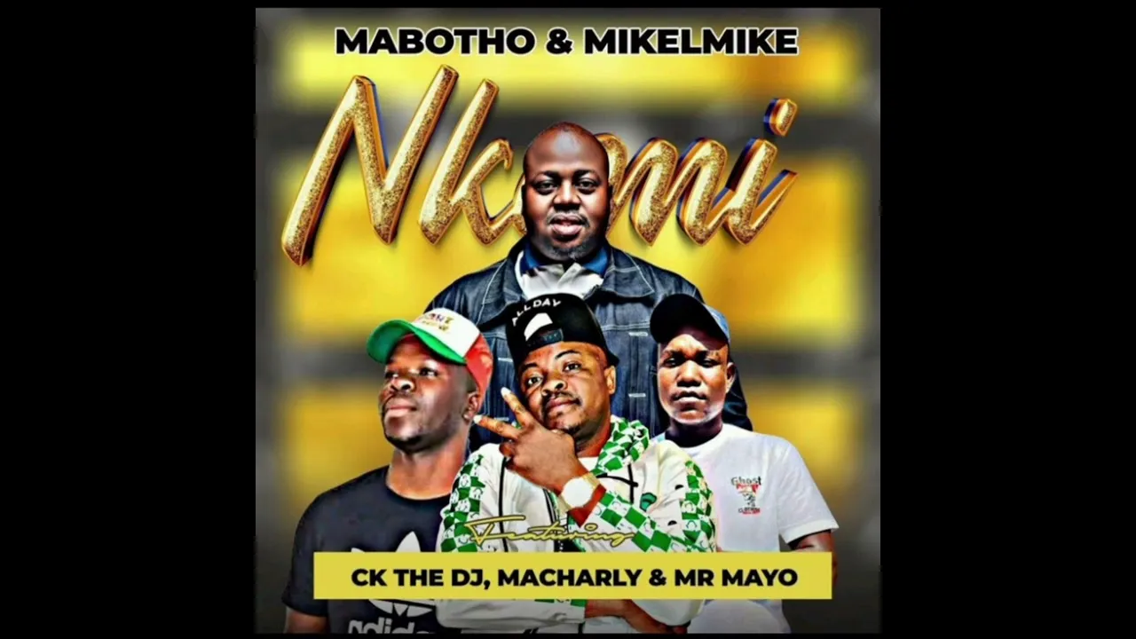 Silent Bujwa RsA  NKOMI _ MABOTHO & MIKELMIKE  FT CK _ MR MAYO _ MACHARLY Mp3 Download