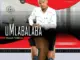 UMlabalaba  Easy Come Easy Go Mp3 Download