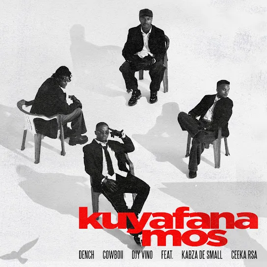 Dench Kuyafana Mos ft. CowBoii, Djy Vino, Kabza De Small & Ceeka RSA Mp3 Download