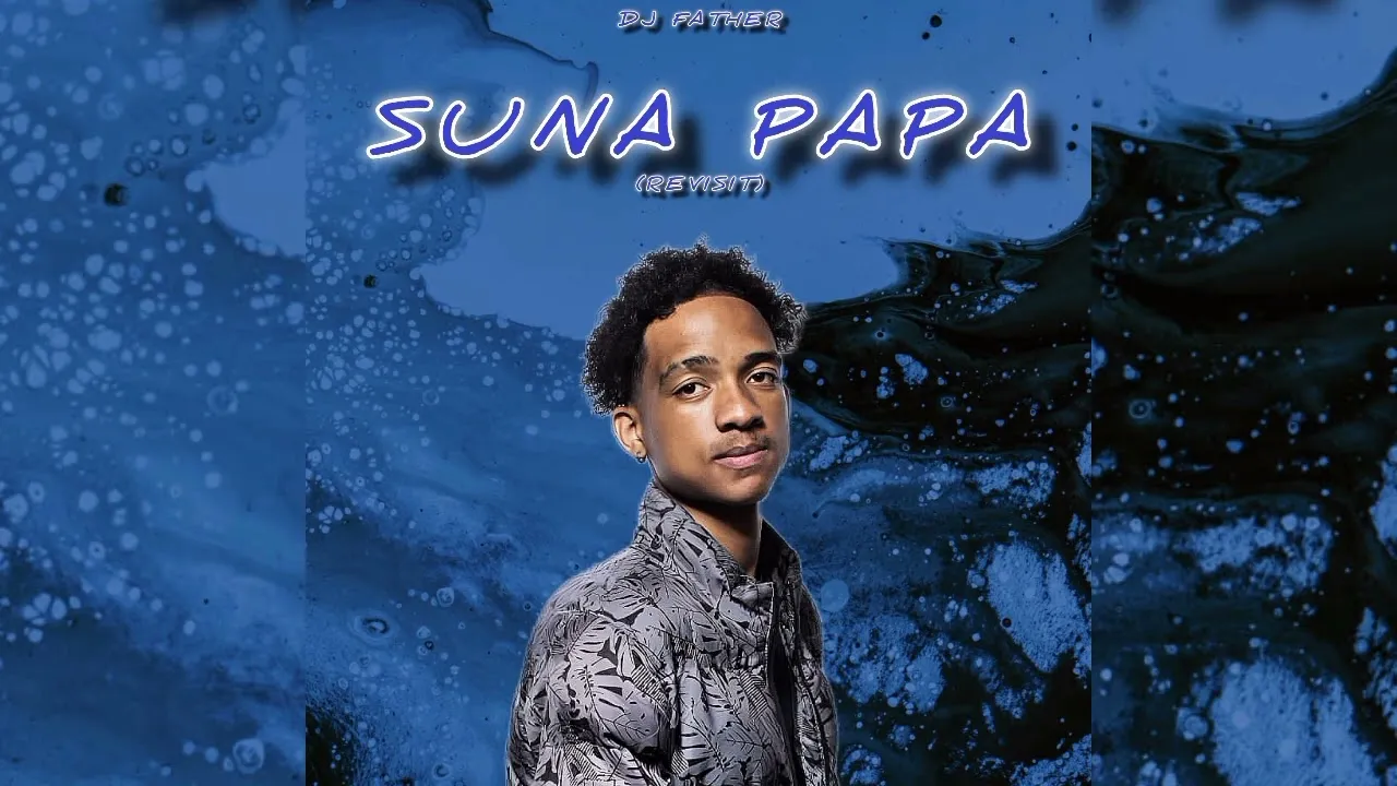 DJ FATHER  SUNA PAPA REVISIT Mp3 Download