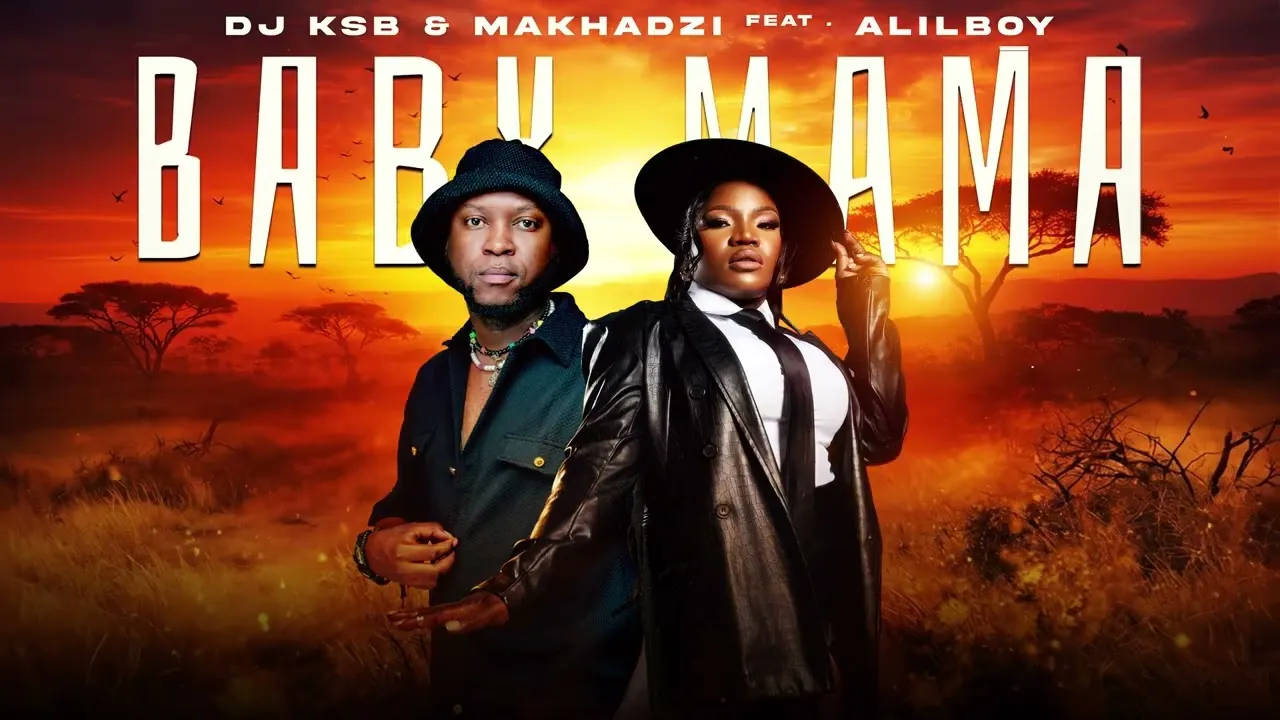DJ KSB  Baby Mama ft. Makhadzi & Alilboy Mp3 Download