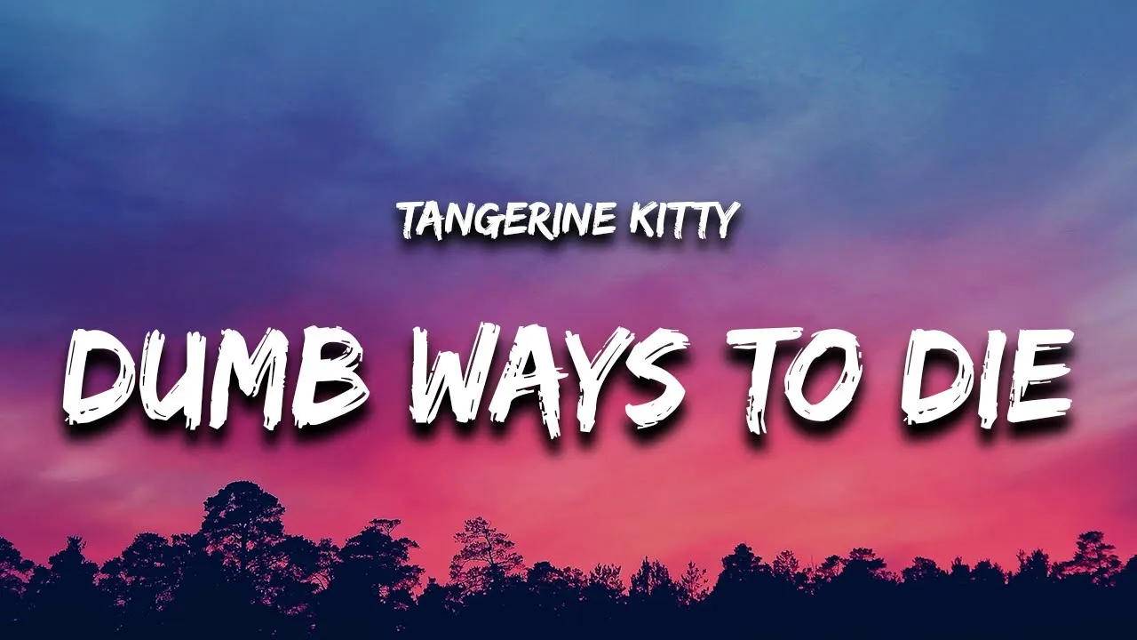Dumb Ways to Die Tangerine Kitty TikTok Song Mp3 Download