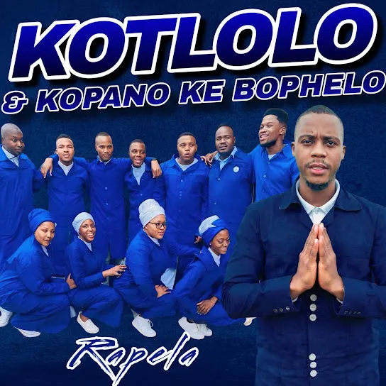 Kotlolo Rapela Ft. Kopano Ke Bophelo Mp3 Download