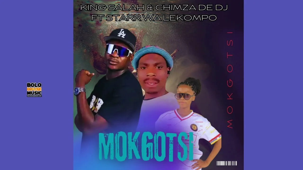 Mokgotsi  King Salah & Chimza De Dj ft. Starr Wa Lekompo Original Mp3 Download