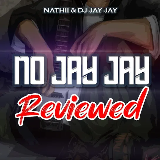 Nathii  No JayJay Reviewed ft. Dj Jay Jay Mp3 Download