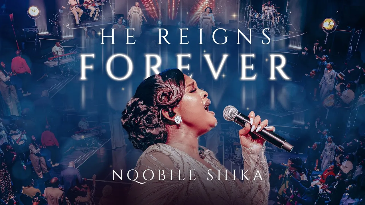 Nqobile Shika  He Reigns Forever Mp3 Download