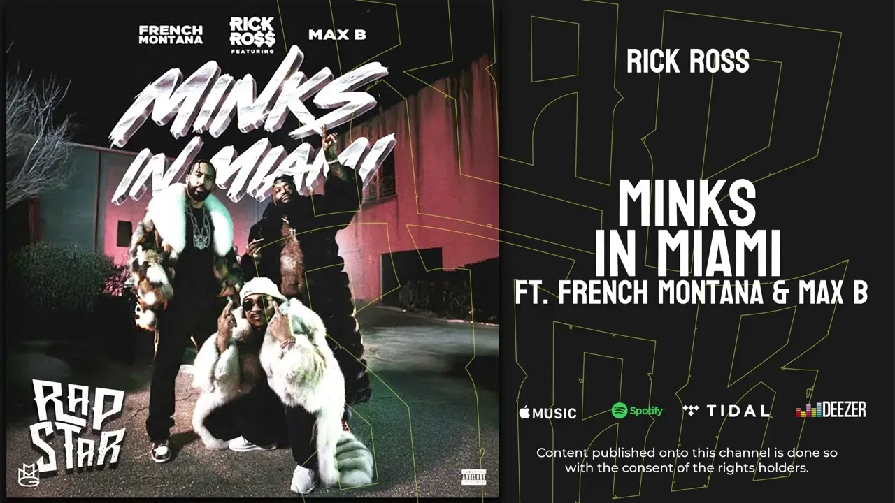RAPSTAR Rick Ross “Minks In Miami” Ft. French Montana & Max B Mp3 Download
