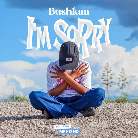 Saikho  I'm Sorry ft. Bushka & Mpho HD Mp3 Download