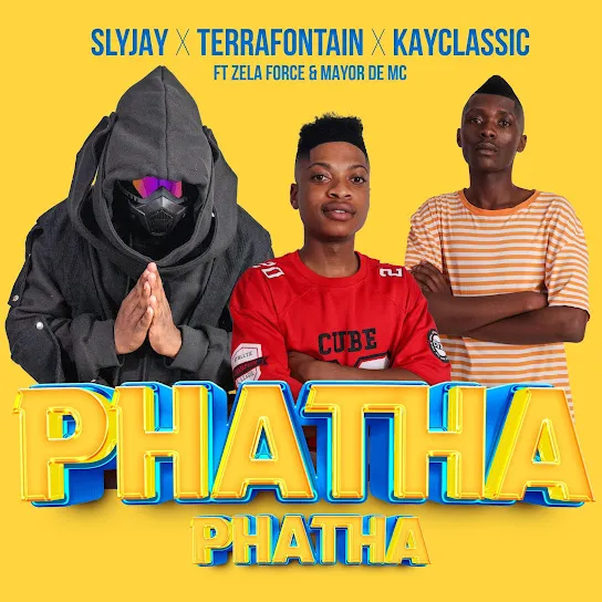 Slyjay  Phatha Phatha ft. Terra Fontain, KayClassic, Zela Force & Mayor De Mc Mp3 Download