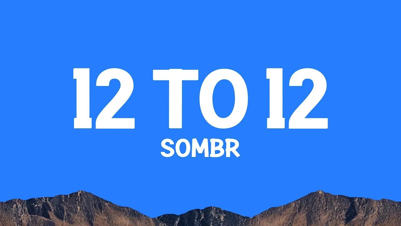 sombr 12 to 12 Mp3 Download