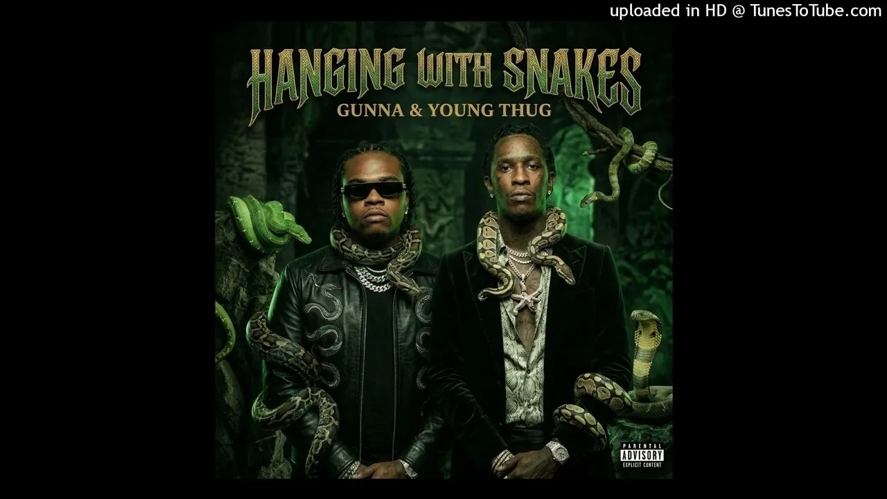 Young Thug Hanging With Snakes Unreleased Ft. Gunna Mp3 Download