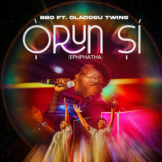 BBO  Orun Si (Ephphatha) ft. OLADOSU TWINS (Prod. Jerrydpianist) Mp3 Download