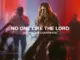 Brooke Ligertwood  No One Like The Lord (Live) ft. Gateway Worship Mp3 Download