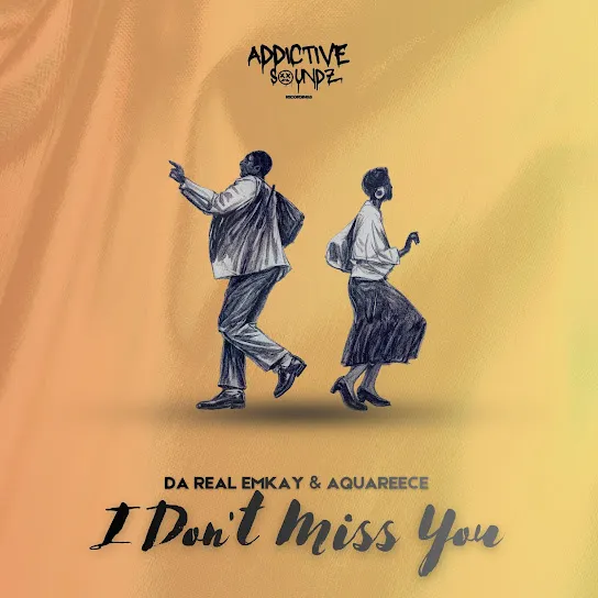 Da Real Emkay  I Don't Miss You (Addictive Mix) ft. AquaReece Mp3 Download