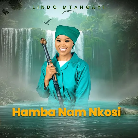 Lindo Mtangayi Hamba Nam Nkosi Mp3 Download