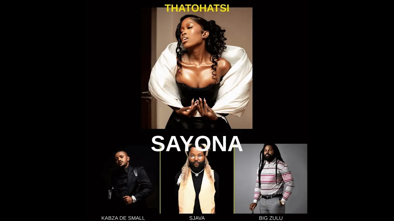 Shame X 🎶  Thatohatsi  Sayona 2.0 [feat. Kabza De Small, Sjava and Big Zulu] Mp3 Download