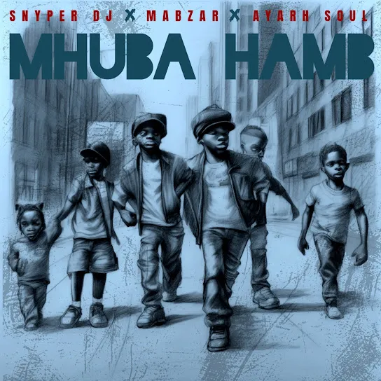 Snyper_dj  Mhuba Hamb ft. Mabzar & Ayarh Soul Mp3 Download