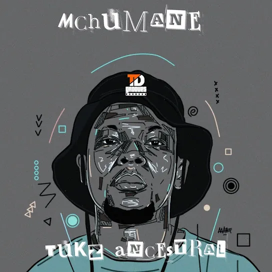 Tukz Ancestral Mchumane Ft. Sambo Sq Mp3 Download