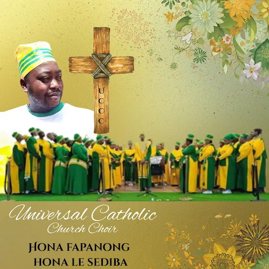 Universal Catholic Church Choir TSA LEFATSHE DITLA FELA Mp3 Download