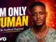 Chike  I’m Only Human | An Emotional Apology (Frank Edoho & Sandra) Mp3 Download