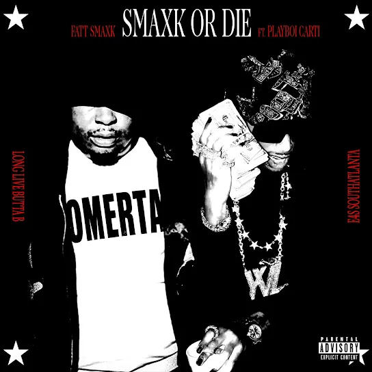 Fatt Smaxk Smaxk Or Die ft. Playboi Carti Mp3 Download