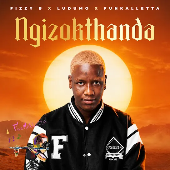 Fizzy B  Ngizokthanda ft. Ludumo & Funkalletta Mp3 Download