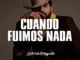 Joss Favela  Cuando Fuimos Nada Mp3 Download