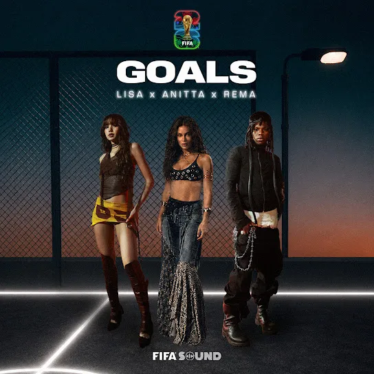 LISA Goals ft. Anitta, Rema & FIFA Sound (Prod. PinkSlip & Tropkillaz) Mp3 Download
