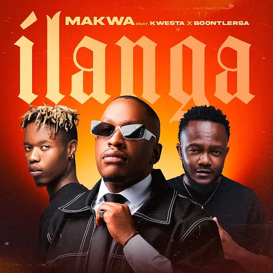 Makwa iLanga ft. Kwesta & Boontle RSA Mp3 Download
